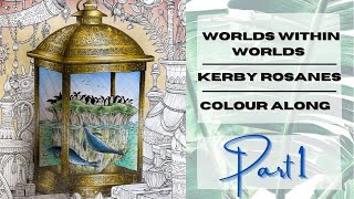 Colour Along | Worlds Within Worlds by Kerby Rosanes | Part 1