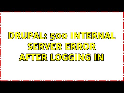 New Update Drupal: 500 Internal Server Error after logging in (3 Solutions!!)