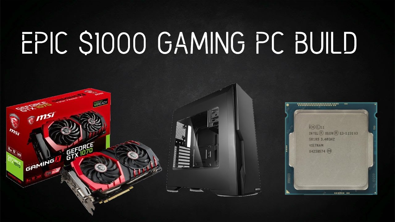$1000 gaming pc