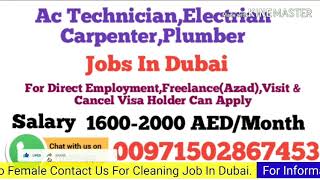 Ac Technician,Electrian, Carpenter & Plumber Jobs In Dubai.Salary:1600-2000 AED.Duty:11 Hrs.