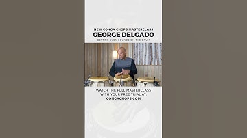 Getting an Even Sound on the Congas | George Delgado CongaChops.com Masterclass Previews