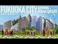 FUKUOKA CITY GROWING URBAN CENTERS
