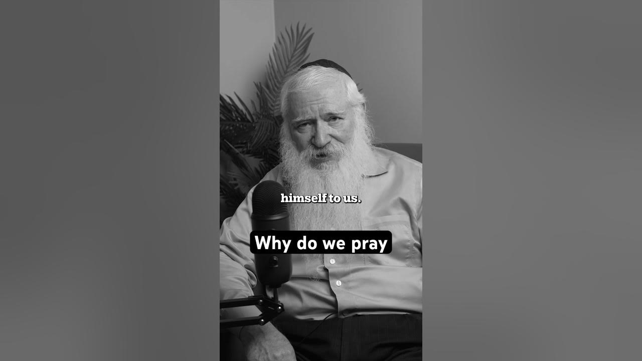Why do we pray. #rabbi #judaism #god #religion #jewish #prayer #shorts #short