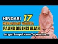 HINDARI MELAKUKAN INI !! 17 Dosa Wanita Yang Paling Dibenci Allah SWT || Kisah Inspiratif