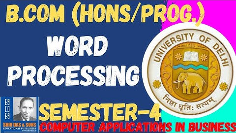 Word Processing Computer Applications In Buisness TEN YEARS BCOM (HONS/PROG.)  SEMESTER 4 #dusol