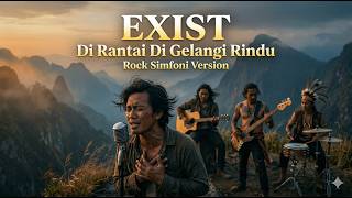 Nostalgia Dirantai Digelangi Rindu  Exist symphonic Rock Version Cover Lagu Malaysia Paling Enak