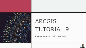 Get Started With ArcGIS Desktop | Part 9 - Intro to Raster Analysis