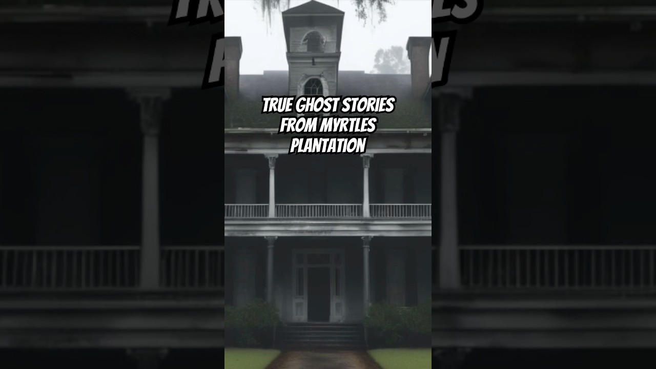 True Ghost Stories From Myrtles Plantation - Haunted Places & Scary Stories 