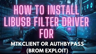 How to Install & Fix libusb Drivers on Windows 10 & 11 | MTKClient/BROM Mode/Preloader Mode Information
