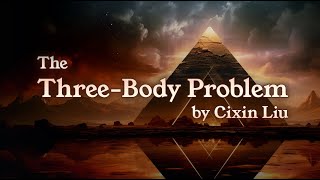 The Three Body Problem, by Cixin Liu, Book 1 of 3