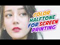 How to create color halftone and separate it for screen printing |