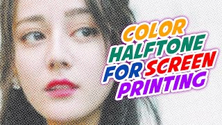 How to create color halftone and separate it for screen printing |