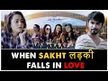 When Sakht Ladki Falls In Love | Ft. Apoorva Arora & Anud Singh Dhaka | RVCJ (सख्त लड़की)