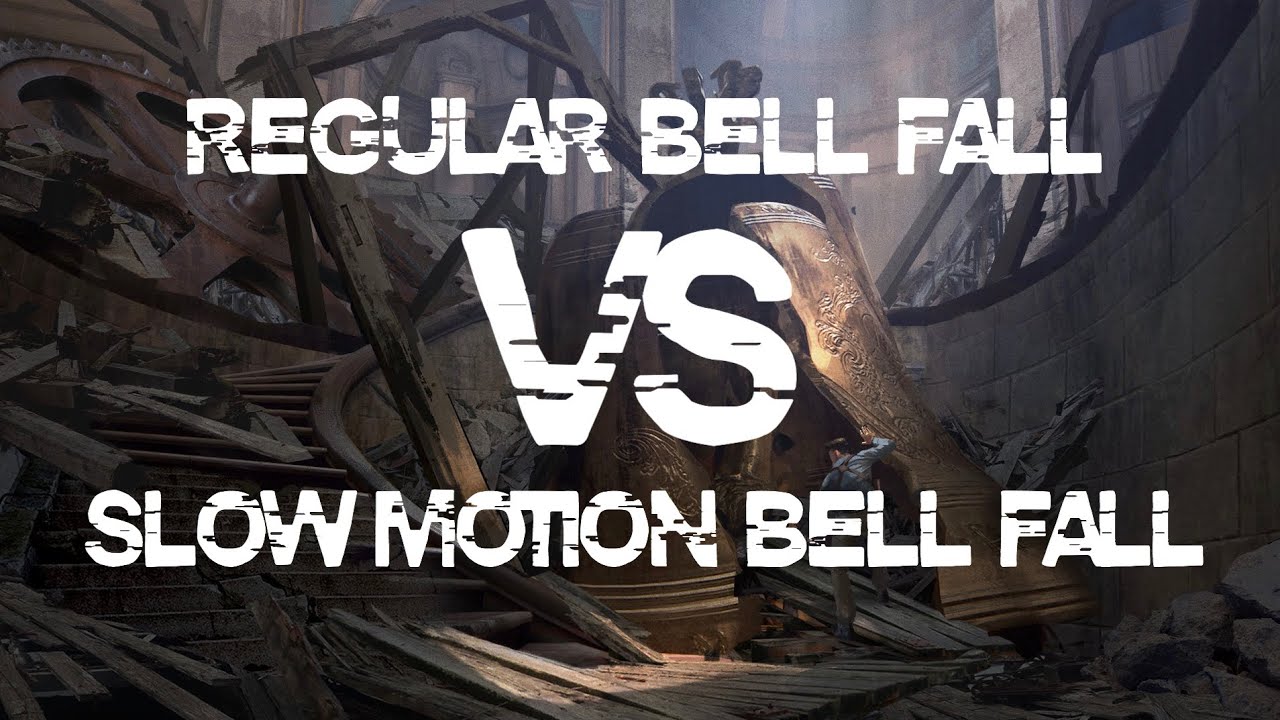 Regular Bell Fall VS Slow Motion Bell Fall | Uncharted 4 - YouTube