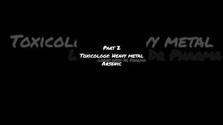 Part 2- Toxicology: Arsenic made easy. Exam friendly notes, well explained-Just  3mins #pharmacology