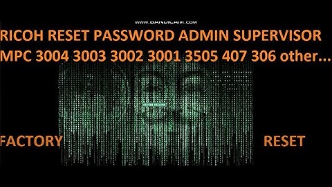 Reset Pasword Admin  FACTORY Defoult Supervisor RICOH  IMC 3000 2000 6000