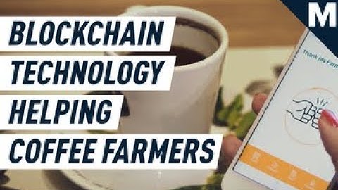 Blockchain Technology Is Helping Farmers Be More Sustainable | Mashable