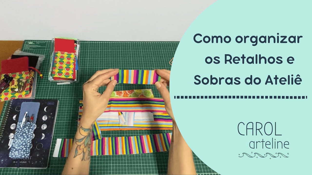 Como organizar retalhos e sobras no ateliê de costura.