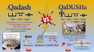 What is Scriptural Apartness? Qadash or Qadasha?