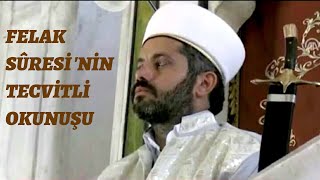 FELAK SURESİ -VAKIF VE VASIL ÜZERE OKUNUŞU- Bünyamin KERÇİN