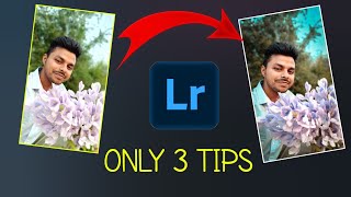 3 Lightroom Most Important Photo Editing Tips.