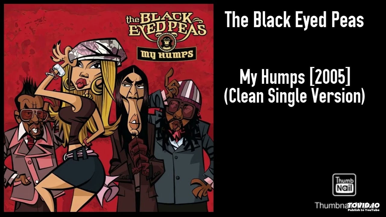 The Black Eyed Peas - My Humps [2005] (Clean Single Version)