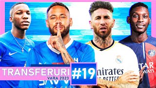 𝐓𝐑𝐀𝐍𝐒𝐅𝐄𝐑𝐔𝐑𝐈 #𝟏𝟗 | Neymar 𝐱 Caicedo 𝐱 Ramos 𝐱 Kolo-Muani și alții