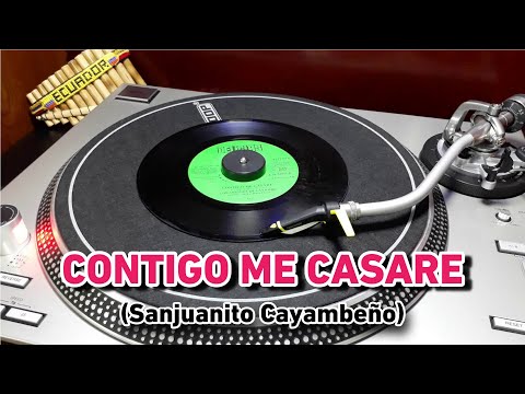 CONTIGO ME CASARE - LOS ANDINOS DE CAYAMBE [SANJUANITO] 1981