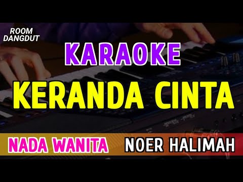 KERANDA CINTA Karaoke Nada Cowok / Nada Pria Noer Halimah