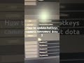 How to update hotkeys camera movement dota 2