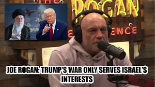 Joe Rogan: Trump BETRAYED MAGA With Iran War