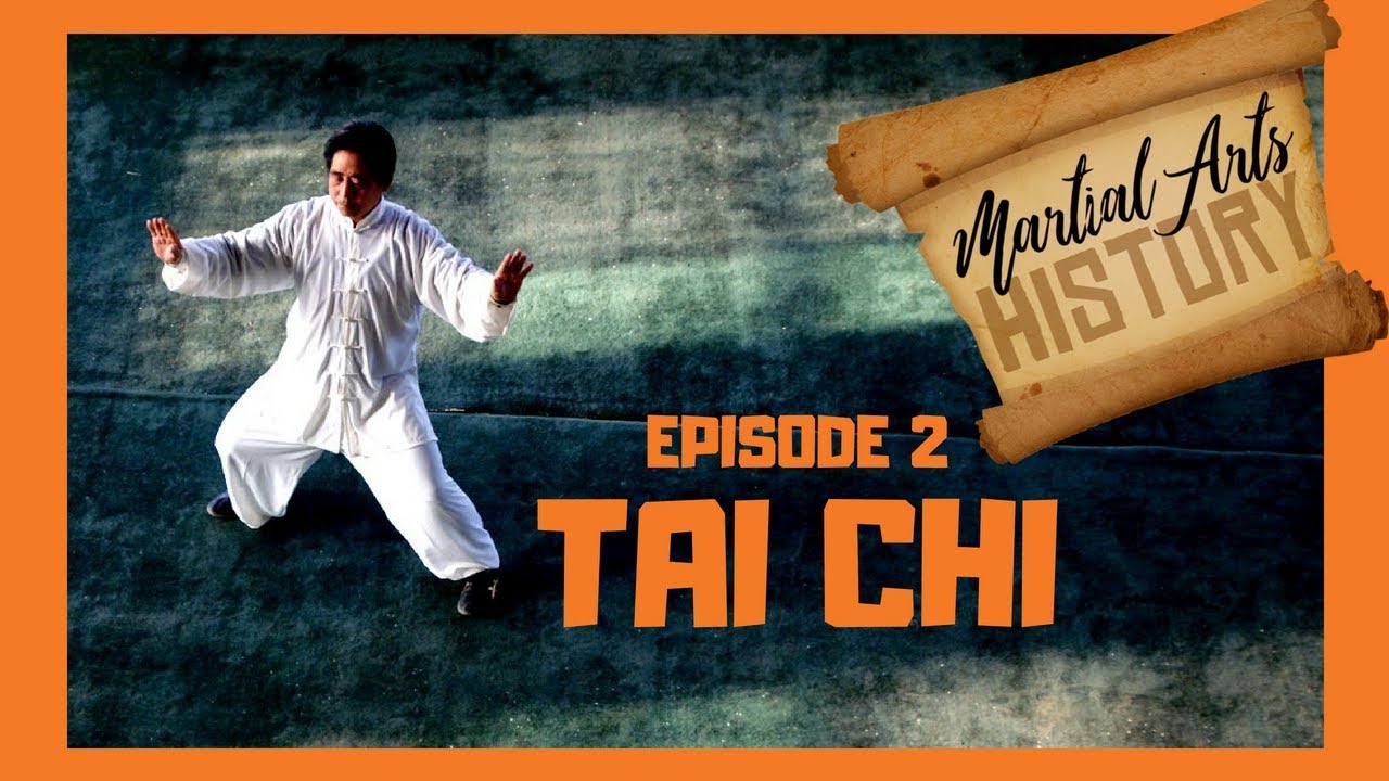 Martial Arts History Episode 2 Tai Chi YouTube
