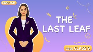 The Last Leaf | Class 9 English CBSE | NCERT Syllabus 2023-24 |Animated Explanation