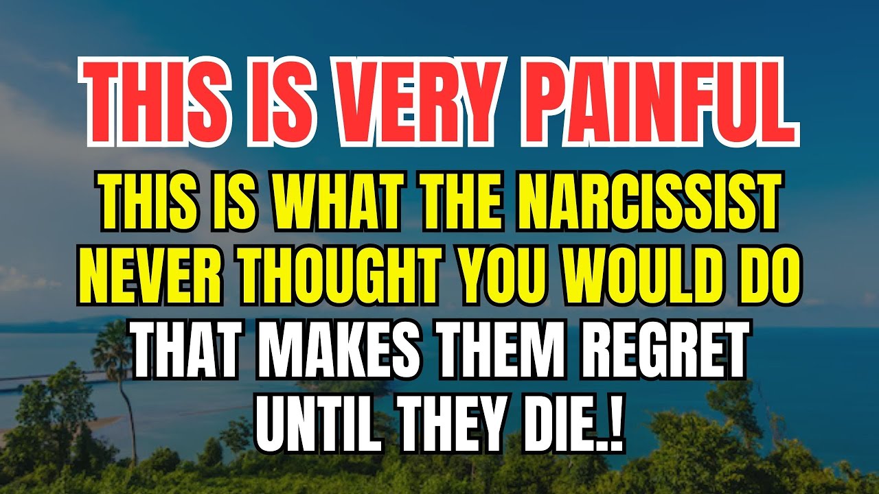 This is What the NARCISSIST NEVER THOUGHT You Would Do That Makes Them ...