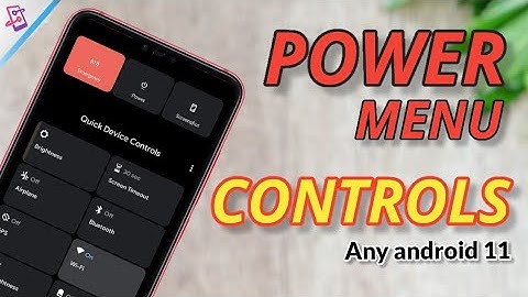 android 11 power menu controls install on your device | add power menu controls