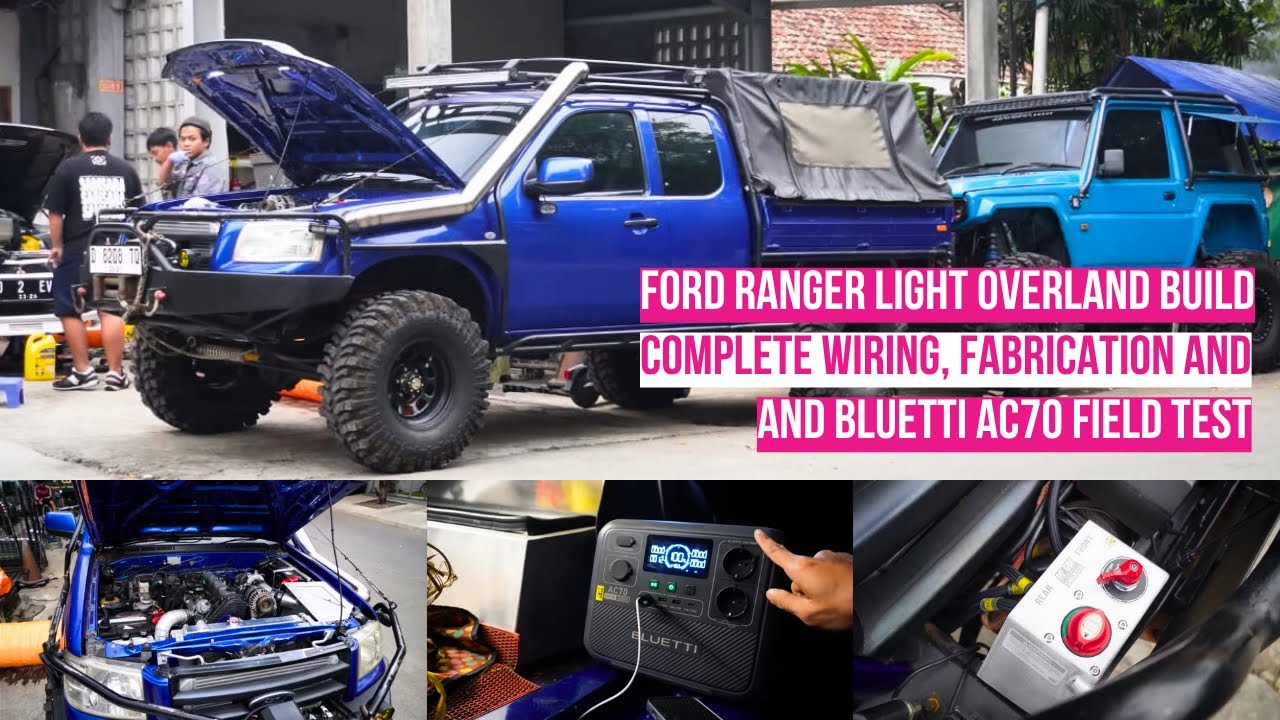 Ford Ranger WLT Light Overland Build – Complete Wiring, Fabrication ...