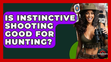 Is Instinctive Shooting Good For Hunting? - The Marksman