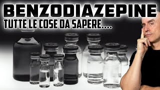 BENZODIAZEPINE, tutte le cose da sapere....