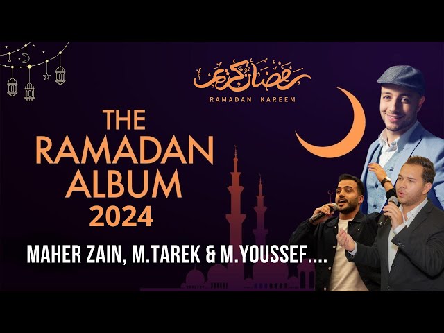 The Ramadan Album Songs 2024 Sholawat Nabi  - أغاني البوم رمضان 2024 class=