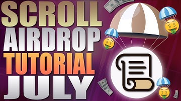 🔥 Scroll Airdrop Tutorial July 🔥  Step by Step - Scroll Sessions Airdrop 🚀