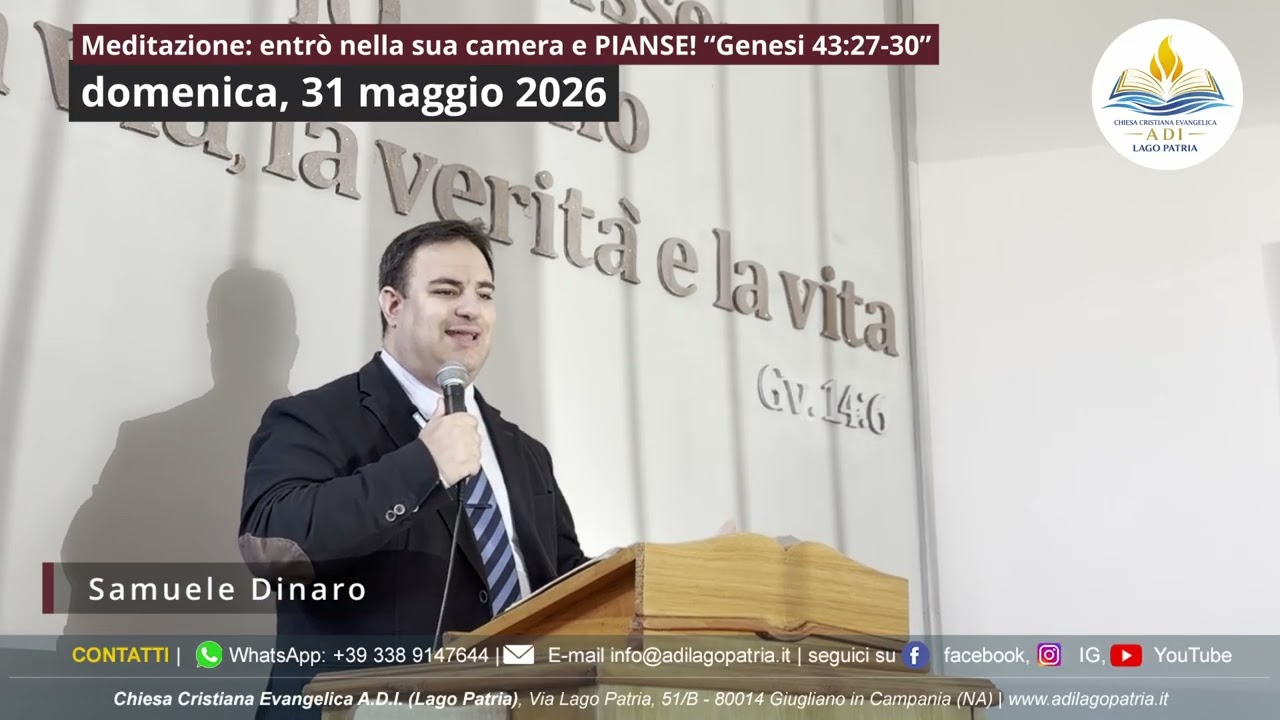 Samuele Dinaro - Predicazione: entrò nella sua camera e pianse. “Genesi 43:27-30” | 31.05.2026