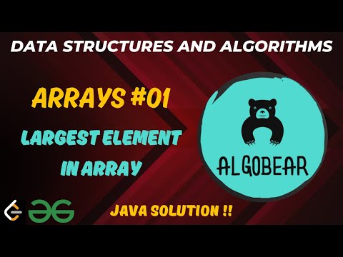 Largest Element in Array | Java Solution | DSA Course | Detailed Explanation | Arrays #01