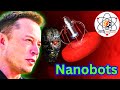 What are Nanobots? | What is Nanotechnology?