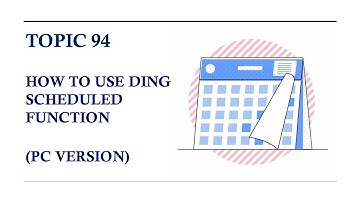 DINGTALK TOPIC 94 : HOW TO USE DING SCHEDULED FUNCTION (PC VERSION)
