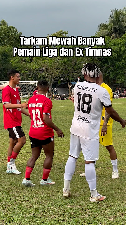Tarkam mewah Ex Timnas dan pemain Liga 1 #timnasindonesia #timnas #football