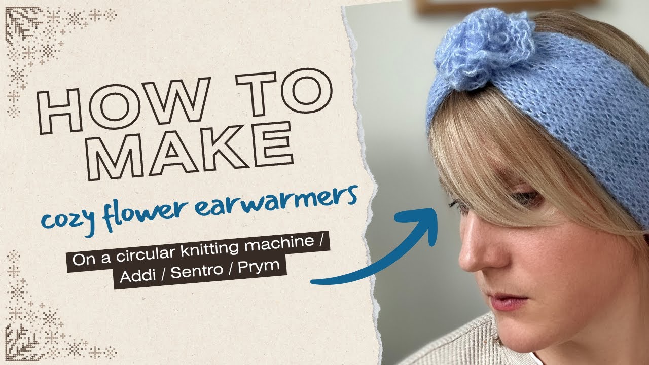 Sentro / addi /prym circular knitting machine flower earwarmers