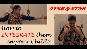 How to INTEGRATE Primitive Reflexes in Children- Part 3 | ATNR and STNR reflexes