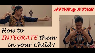 How to INTEGRATE Primitive Reflexes in Children- Part 3 | ATNR and STNR reflexes