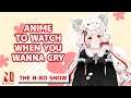 Anime to Make You Cry | The N-ko Show | Netflix Anime