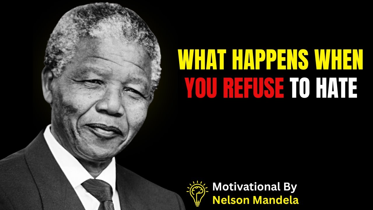 TRUE FREEDOM STARTS WHEN YOU REFUSE TO HATE | Nelson Mandela Speech
